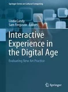 دانلود کتاب Interactive Experience in the Digital Age: Evaluating New Art Practice