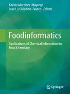 دانلود کتاب Foodinformatics: Applications of Chemical Information to Food Chemistry