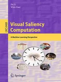 دانلود کتاب Visual Saliency Computation: A Machine Learning Perspective