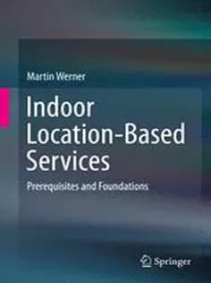 دانلود کتاب Indoor Location-Based Services: Prerequisites and Foundations
