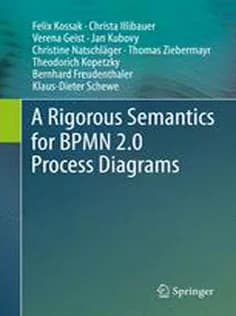 دانلود کتاب A Rigorous Semantics for BPMN 2.0 Process Diagrams