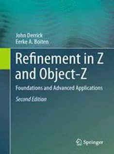 دانلود کتاب Refinement in Z and Object-Z: Foundations and Advanced Applications