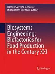 دانلود کتاب Biosystems Engineering: Biofactories for Food Production in the Century XXI