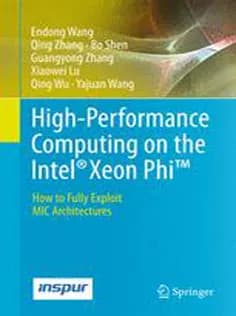 دانلود کتاب High-Performance Computing on the Intel® Xeon Phi™: How to Fully Exploit MIC Architectures