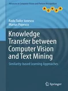 دانلود کتاب Knowledge Transfer Between Computer Vision and Text Mining