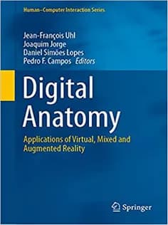 دانلود کتاب Digital Anatomy: Applications of Virtual, Mixed and Augmented Reality