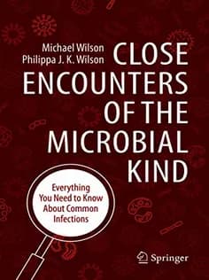 دانلود کتاب Close Encounters of the Microbial Kind: Everything You Need to Know About Common Infections