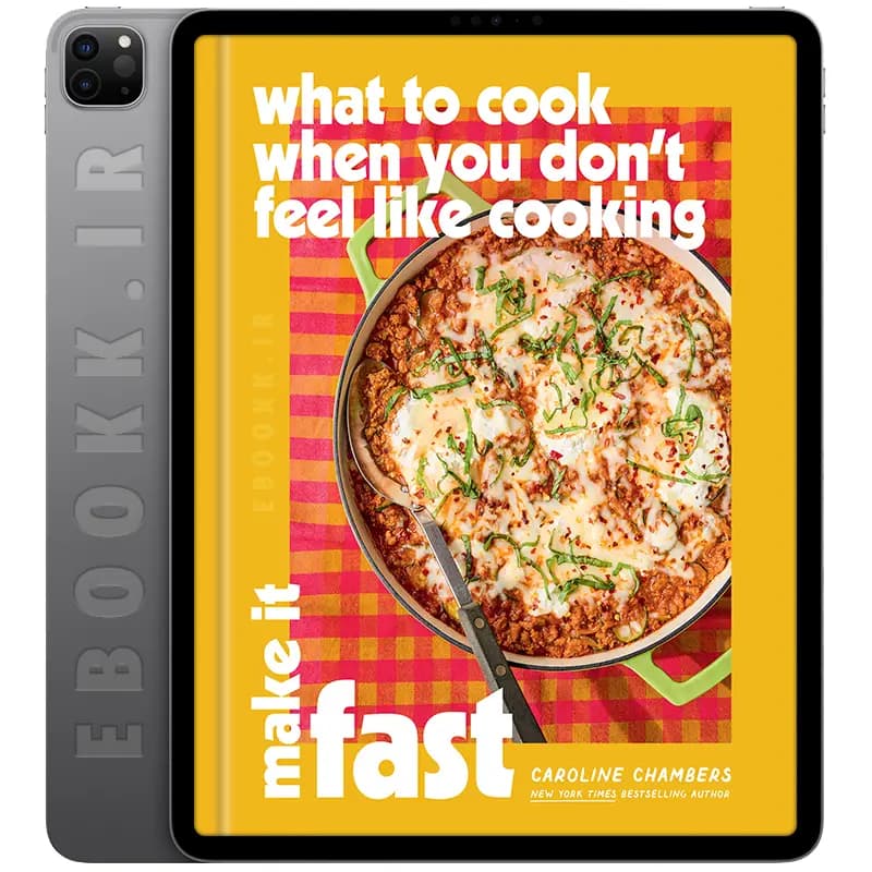دانلود کتاب What to Cook When You Don’t Feel Like Cooking 2026