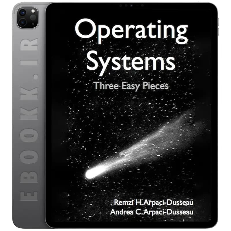 دانلود کتاب Operating Systems Three Easy Pieces 2015