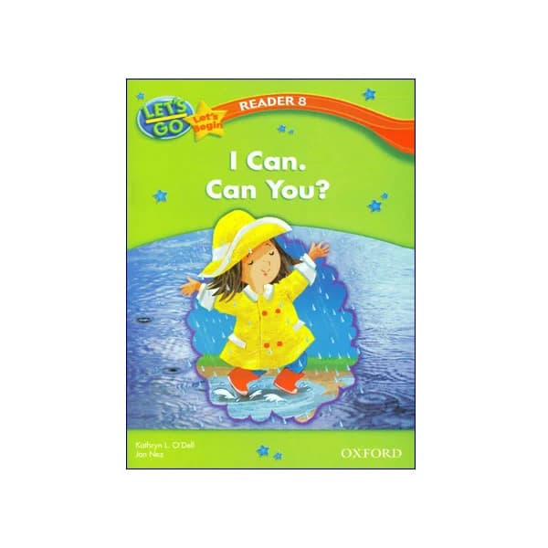 Let’s Go Let’s begin Readers 8 I Can Can You?