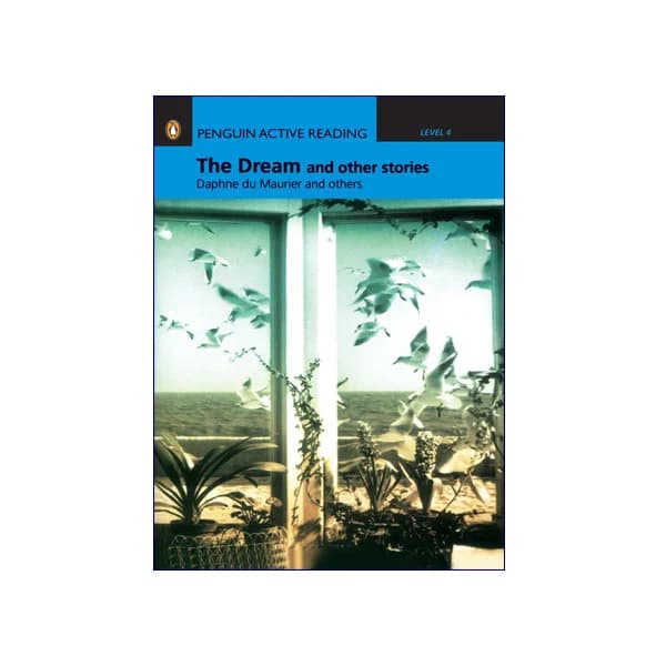 Penguin Active Reading Level 4 The Dream and other stories