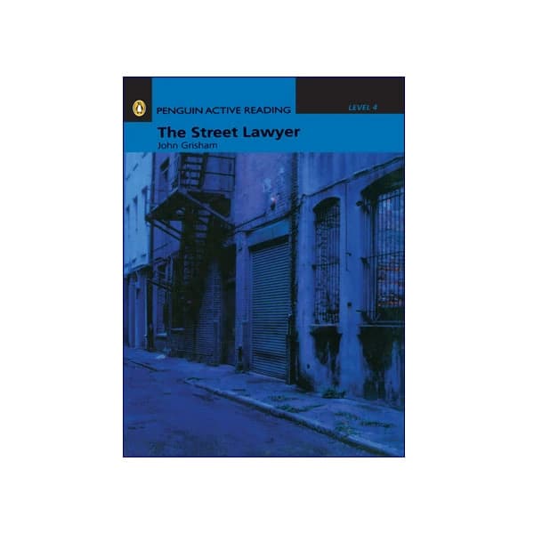 Penguin Active Reading. Level 4: The Street Lawyer