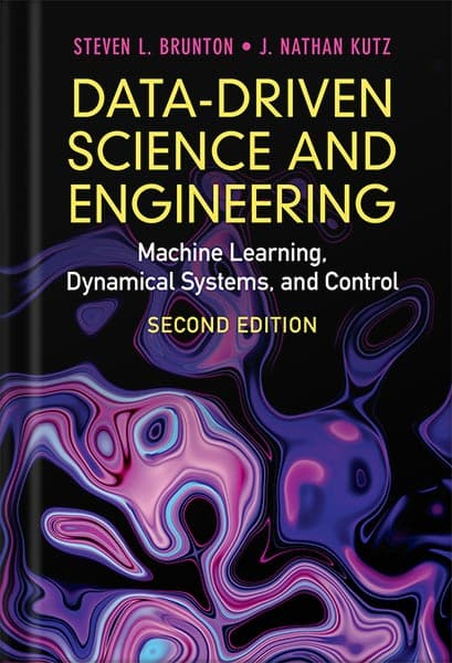 دانلود کتاب Data-Driven Science and Engineering: Machine Learning, Dynamical Systems, and Control 2nd Edition by Steven L. Brunton
