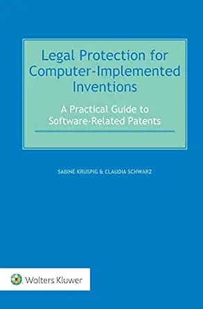 و دانلود نسخه کامل کتاب زبان اصلی Legal Protection for Computer-Implemented Inventions: A Practical Guide to Software-Related Patents | دانلود کتاب خارجی