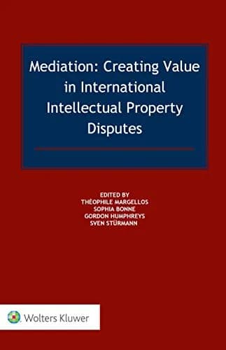 و دانلود نسخه کامل کتاب زبان اصلی Mediation: Creating Value in International IP Disputes Abridged ed. Edition | دانلود کتاب خارجی