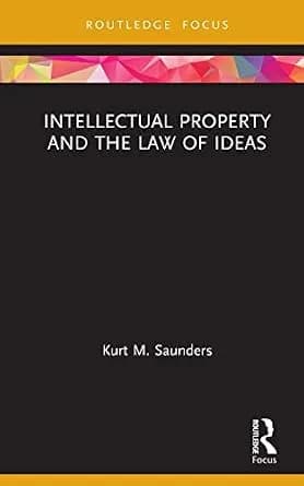 و دانلود نسخه کامل کتاب زبان اصلی Intellectual Property and the Law of Ideas (Routledge Research in Intellectual Property) | دانلود کتاب خارجی