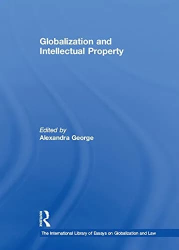 و دانلود نسخه کامل کتاب زبان اصلی Globalization and Intellectual Property (The International Library of Essays on Globalization and Law) 1st Edition | دانلود کتاب خارجی