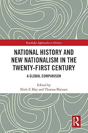 و دانلود نسخه کامل کتاب زبان اصلی National History and New Nationalism in the Twenty-First Century: A Global Comparison (Routledge Approaches to History Book 44) | دانلود کتاب خارجی