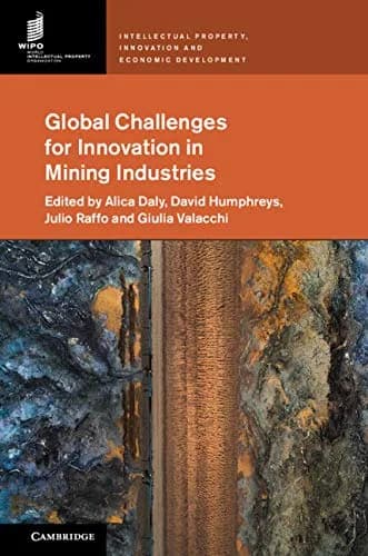 و دانلود نسخه کامل کتاب زبان اصلی Global Challenges for Innovation in Mining Industries (Intellectual Property, Innovation and Economic Development) Kindle Edition | دانلود کتاب خارجی
