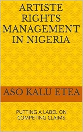و دانلود نسخه کامل کتاب زبان اصلی ARTISTE RIGHTS MANAGEMENT IN NIGERIA: PUTTING A LABEL ON COMPETING CLAIMS | دانلود کتاب خارجی