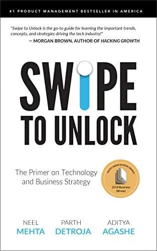 و دانلود نسخه کامل کتاب زبان اصلی Swipe to Unlock: The Primer on Technology and Business Strategy (Fast Forward Your Product Career: The Two Books Required to Land Any PM Job) | دانلود کتاب خارجی