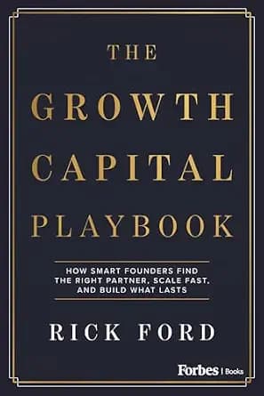و دانلود نسخه کامل کتاب زبان اصلی The Growth Capital Playbook: How Smart Founders Find the Right Partner, Scale Fast, and Build What Lasts | دانلود کتاب خارجی