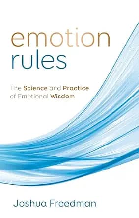 و دانلود نسخه کامل کتاب زبان اصلی Emotion Rules: The Science and Practice of Emotional Wisdom | دانلود کتاب خارجی