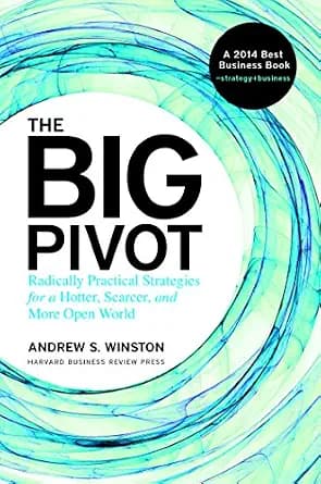 و دانلود نسخه کامل کتاب زبان اصلی The Big Pivot: Radically Practical Strategies for a Hotter, Scarcer, and More Open World | دانلود کتاب خارجی