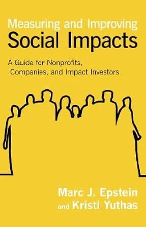 و دانلود نسخه کامل کتاب زبان اصلی Measuring and Improving Social Impacts: A Guide for Nonprofits, Companies, and Impact Investors PDF | دانلود کتاب خارجی