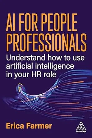 و دانلود نسخه کامل کتاب زبان اصلی AI for People Professionals: Understand How to Use Artificial Intelligence in Your HR Role PDF | دانلود کتاب خارجی