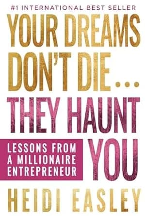 و دانلود نسخه کامل کتاب زبان اصلی Your Dreams Don’t Die… They Haunt You: Lessons from a Millionaire Entrepreneur PDF | دانلود کتاب خارجی