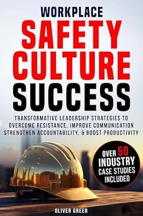 و دانلود نسخه کامل کتاب زبان اصلی Workplace Safety Culture Success: Transformative Leadership Strategies to Overcome Resistance, Strengthen Accountability, and Boost Productivity. PDF | دانلود کت