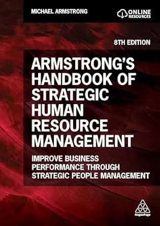 و دانلود نسخه کامل کتاب زبان اصلی Armstrong’s Handbook of Strategic Human Resource Management: Improve Business Performance Through Strategic People Management PDF | دانلود کتاب خارجی