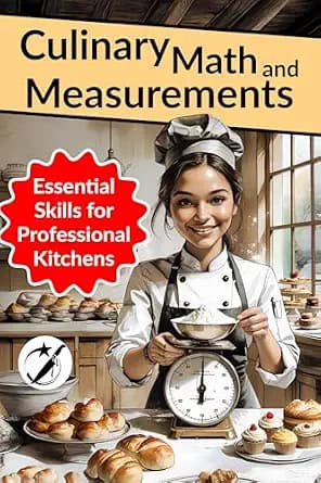 و دانلود نسخه کامل کتاب زبان اصلی Culinary Math and Measurements: Essential Skills for Professional Kitchens (CAIBOK) PDF | دانلود کتاب خارجی