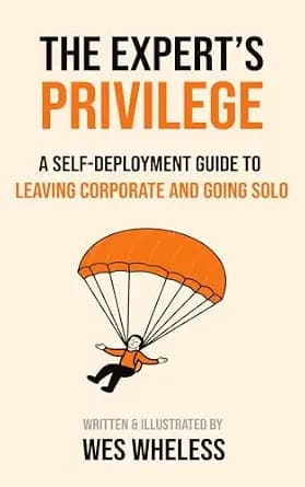 و دانلود نسخه کامل کتاب زبان اصلی The Expert’s Privilege: A Self-Deployment Guide to Leaving Corporate and Going Solo PDF | دانلود کتاب خارجی