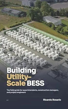 و دانلود نسخه کامل کتاب زبان اصلی Building Utility-Scale BESS: A Field Guide to Construction, Commissioning, and Project Execution PDF | دانلود کتاب خارجی