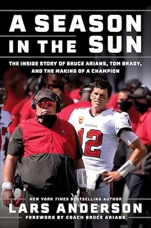 و دانلود نسخه کامل کتاب زبان اصلی A Season in the Sun: The Inside Story of Bruce Arians, Tom Brady, and the Making of a Champion PDF | دانلود کتاب خارجی