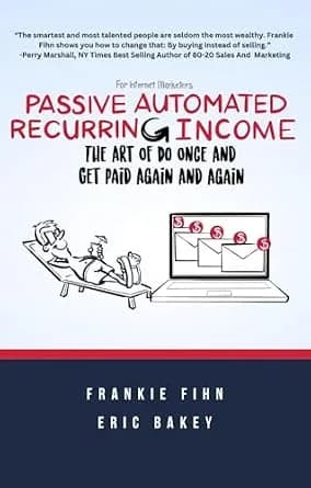 و دانلود نسخه کامل کتاب زبان اصلی Passive Automated Recurring Income: The Art Of Do Once And Get Paid Again And Again PDF | دانلود کتاب خارجی