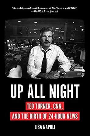 و دانلود نسخه کامل کتاب زبان اصلی Up All Night: Ted Turner, CNN, and the Birth of 24-Hour News PDF | دانلود کتاب خارجی