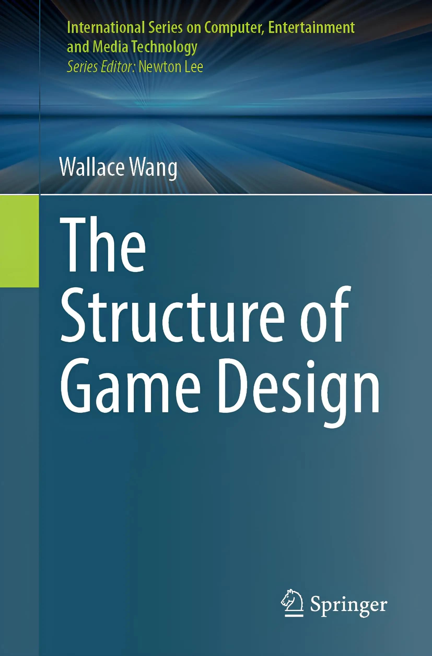 کتاب ساختار طراحی بازی (The Structure of Game Design) نسخه انگلیسی PDF | والاس وانگ