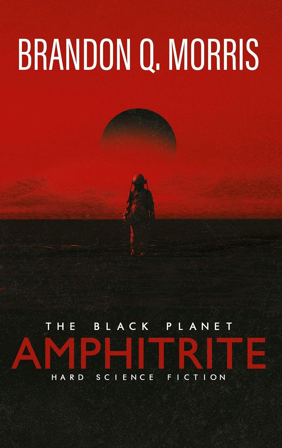 کتاب آمفیتریت: سیاره سیاه؛ علمی‌تخیلی سخت (Amphitrite: The Black Planet) نسخه انگلیسی PDF | براندون کیو. موریس