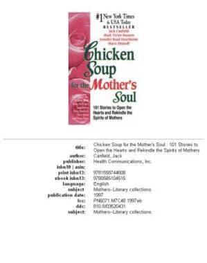 دانلود کتاب Chicken Soup for the Mother’s Soul: 101 Stories to Open the Hearts and Rekindle the Spirits of Mothers (Chicken Soup for the Soul)