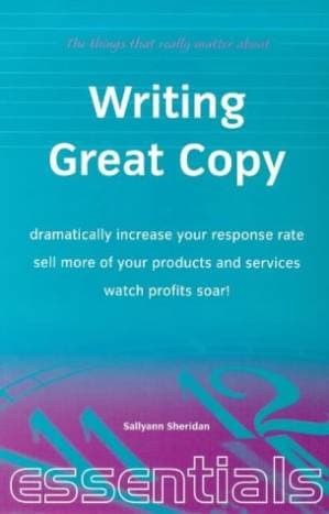 دانلود کتاب Writing Great Copy: Dramatically Increase Your Response Rate – Sell More of Your Products and Services – Watch Profits Soar! (Essentials Series)