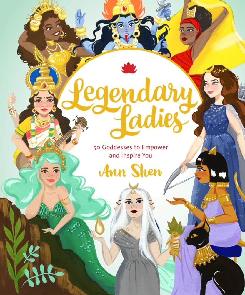 کتاب Legendary Ladies: 50 Goddesses to Empower and Inspire You | بانوان افسانهای: ۵۰ الهه برای توانمندسازی و الهامبخشی به شما | اثر Ann Shen | فایل PDF | نسخه اصلی انگلیسی