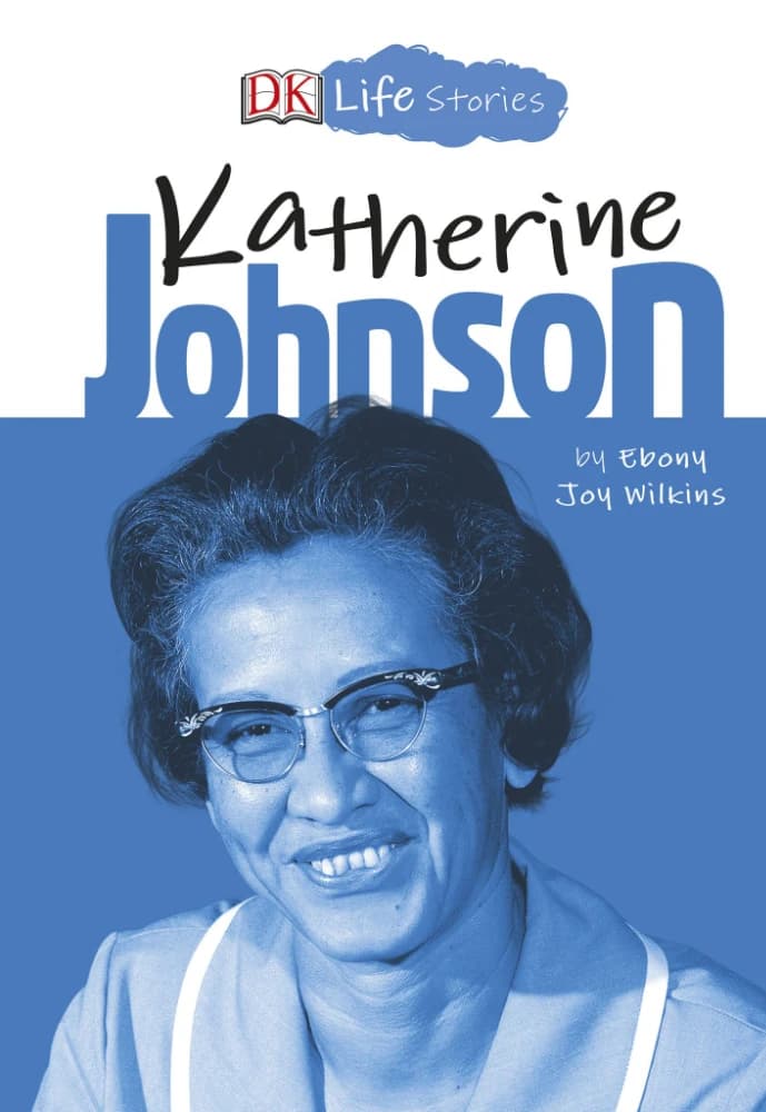 کتاب Katherine Johnson | کاترین جانسون | اثر Ebony Joy Wilkins | فایل PDF | نسخه اصلی انگلیسی