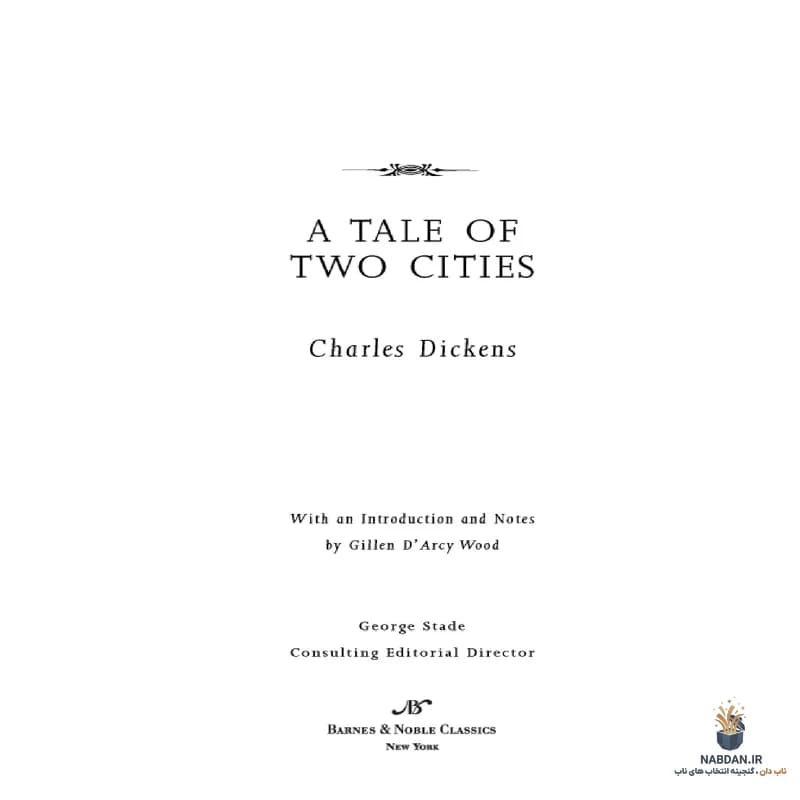 کتاب A Tale of Two Cities (داستان دو شهر) نسخه انگلیسی PDF | چارلز دیکنز