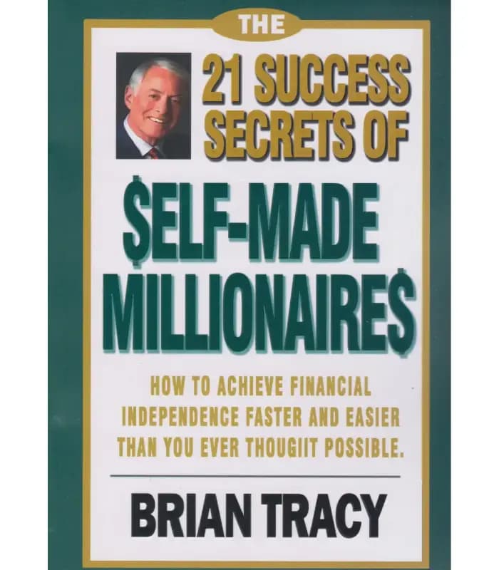کتاب 21 Success Secrets of Self-Made Millionaires اثر Brian Tracy | نسخه انگلیسی PDF