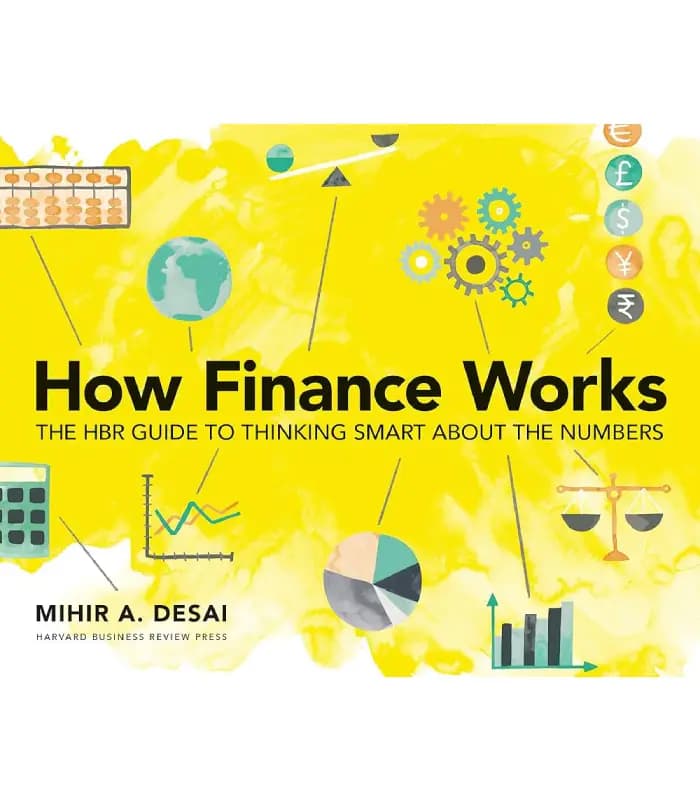 کتاب How Finance Works اثر Mihir Desai | نسخه انگلیسی PDF