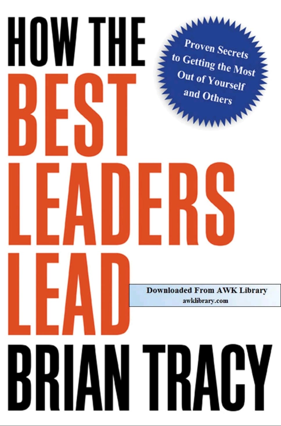 کتاب How the Best Leaders Lead (بهترین رهبران چگونه رهبری میکنند) اثر برایان تریسی | نسخه انگلیسی PDF — تصویر ۲