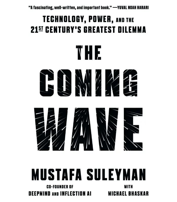 کتاب The Coming Wave: Technology, Power, and the Twenty-first Century’s Greatest Dilemma (موج پیش‌رو) اثر مصطفی سلیمان | نسخه انگلیسی PDF